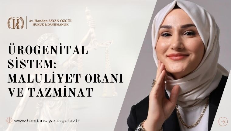 Ürogenital Sistem: Maluliyet Oranı ve Tazminat