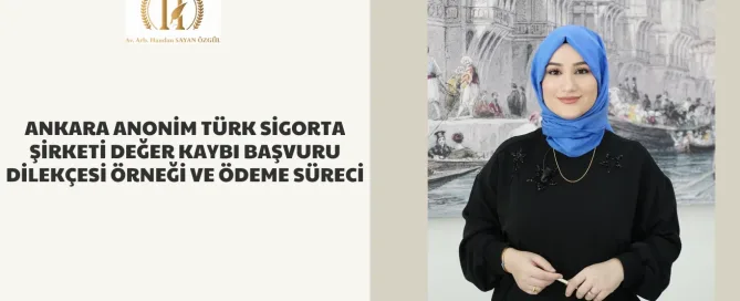 Ankara Anonim Türk Sigorta Şirketi Değer Kaybı Başvuru Dilekçesi Örneği Ve Ödeme Süreci 3