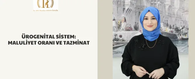 Ürogenital Sistem: Maluliyet Oranı ve Tazminat 9