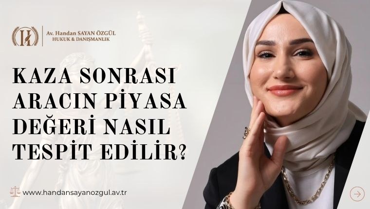 Kaza Sonrası Aracın Piyasa Değeri Nasıl Tespit Edilir