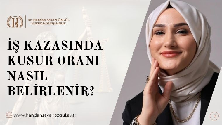 İş Kazasında Kusur Oranı Nasıl Belirlenir