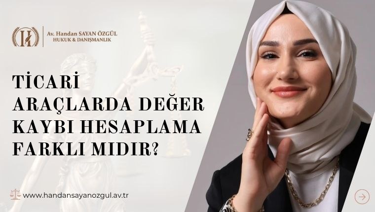 Ticari Araçlarda Değer Kaybı Hesaplama Farklı Mıdır
