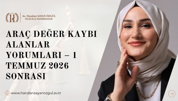 Araç Değer Kaybı Alanlar Yorumları – 1 Temmuz 2026 Sonrası