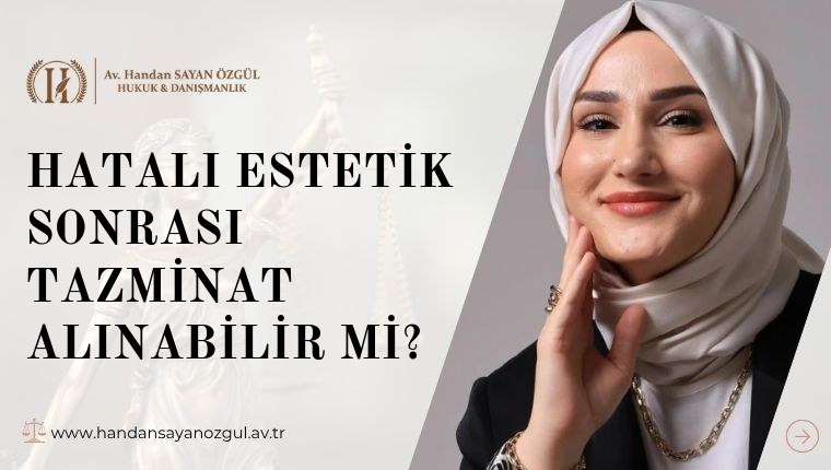 Hatalı Estetik Sonrası Tazminat Alınabilir mi