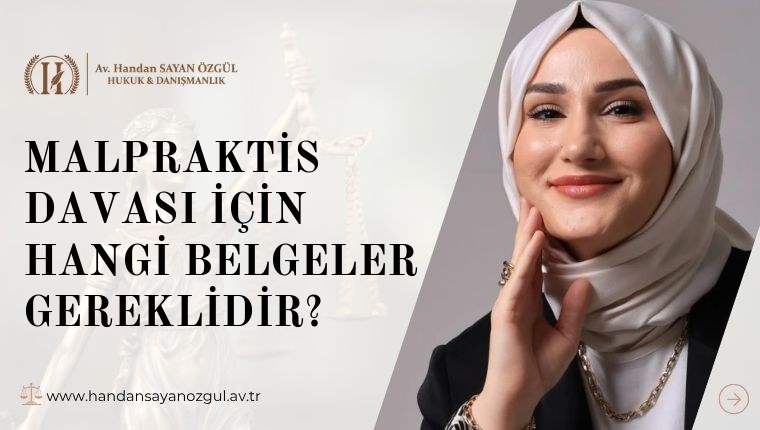 Malpraktis Davası İçin Hangi Belgeler Gereklidir