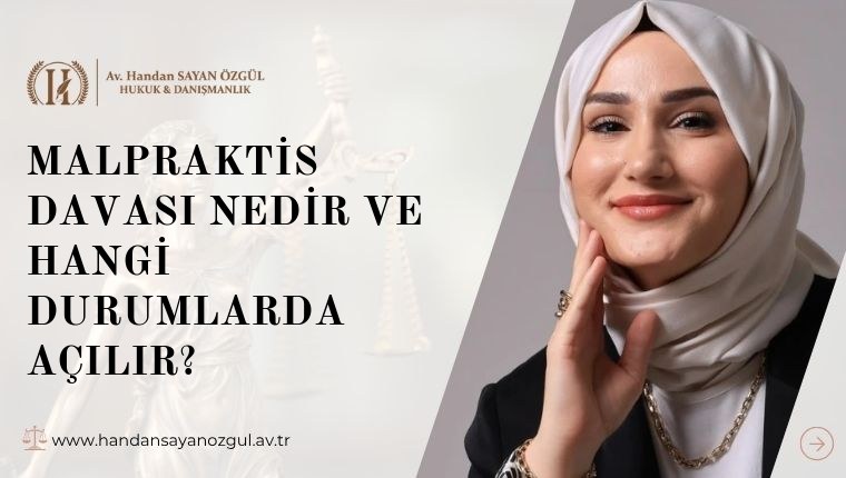 Malpraktis Davası Nedir ve Hangi Durumlarda Açılır