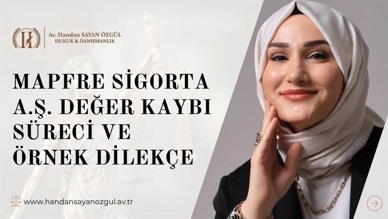 Mapfre Sigorta A.Ş. Değer Kaybı Süreci ve Örnek Dilekçe