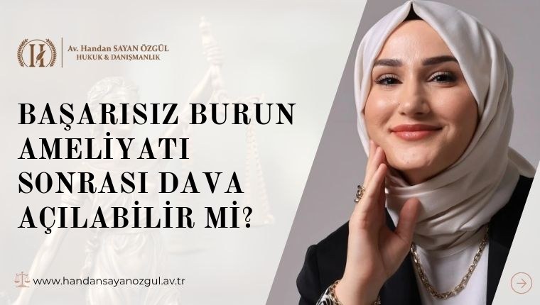 Başarısız Burun Ameliyatı  Sonrası Dava Açılabilir mi
