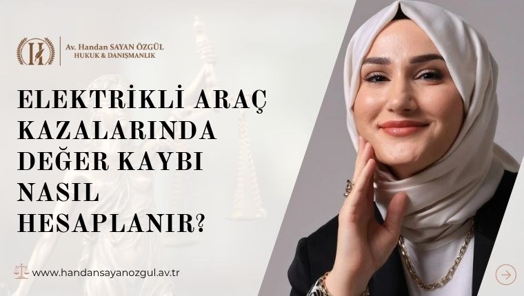 Elektrikli Araç Kazalarında Değer Kaybı Nasıl Hesaplanır