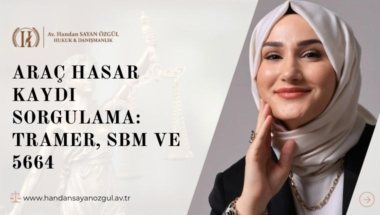 Araç Hasar Kaydı Sorgulama: Tramer, SBM ve 5664