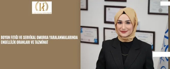 Boyun Fıtığı ve Servikal Omurga Yaralanmalarında Engellilik Oranları ve Tazminat 7