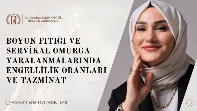 Boyun Fıtığı ve Servikal Omurga Yaralanmalarında Engellilik Oranları ve Tazminat