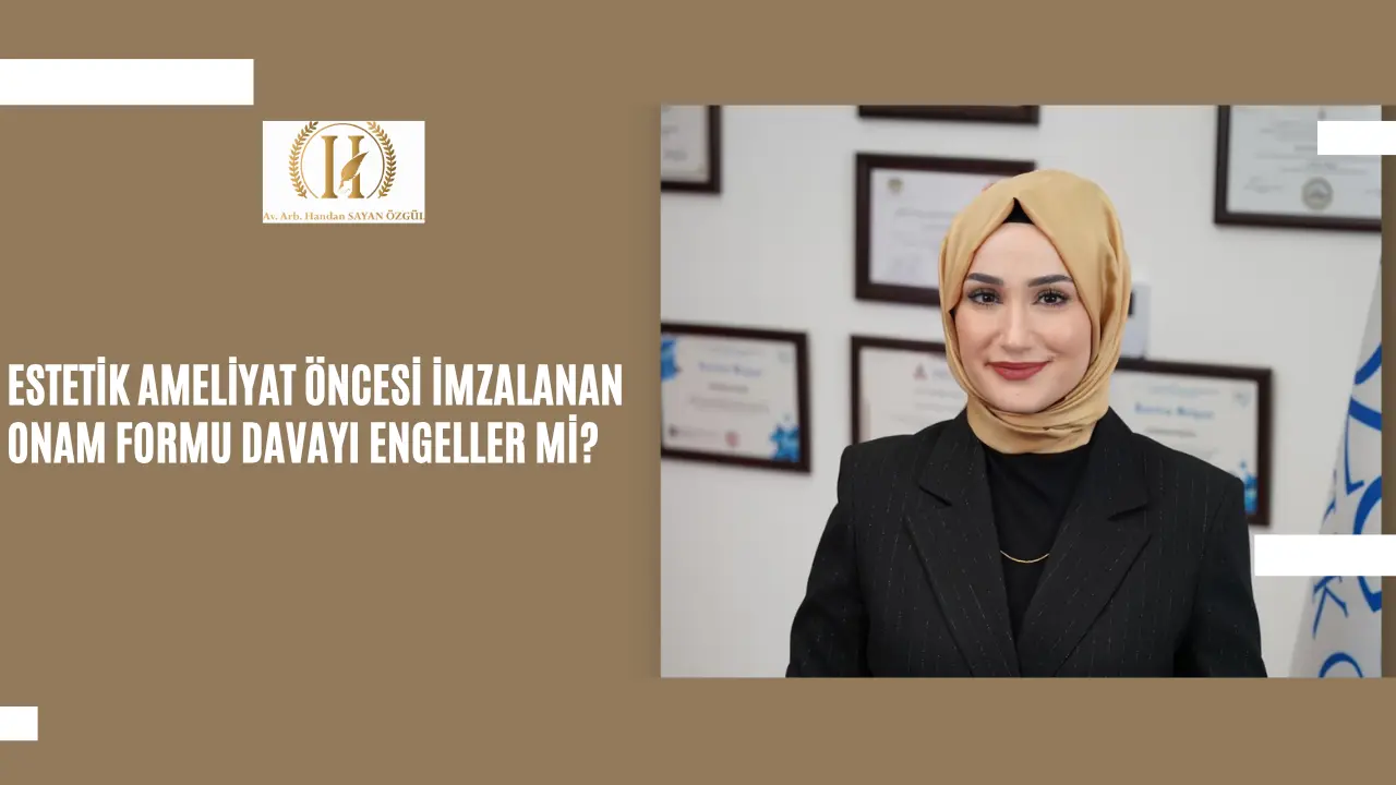 Estetik Ameliyat Oncesi Imzalanan Onam Formu Davayi Engeller mi
