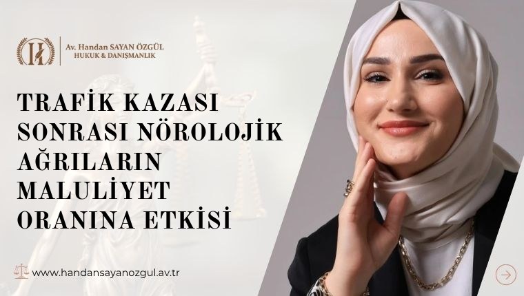 Trafik Kazası Sonrası Nörolojik Ağrıların Maluliyet Oranına Etkisi