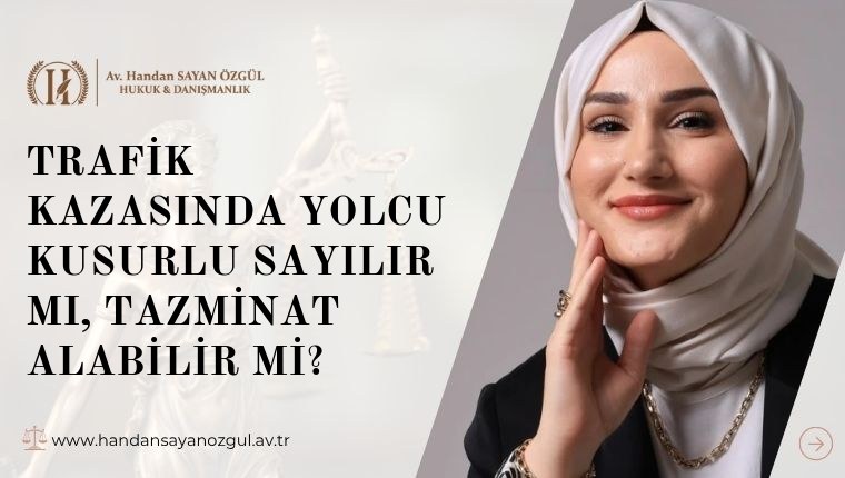 Trafik Kazasında Yolcu Kusurlu Sayılır mı, Tazminat Alabilir mi