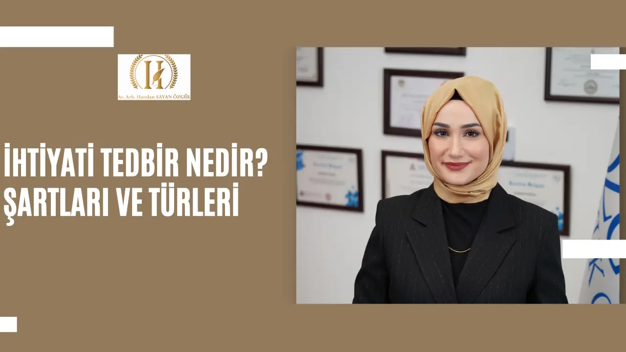 Ihtiyati Tedbir Nedir Sartlari ve Turleri