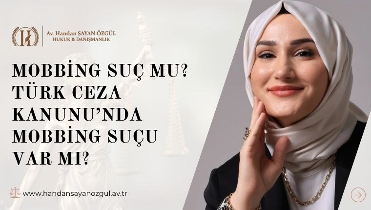 Mobbing Suç mu? Türk Ceza Kanunu’nda Mobbing Suçu Var mı