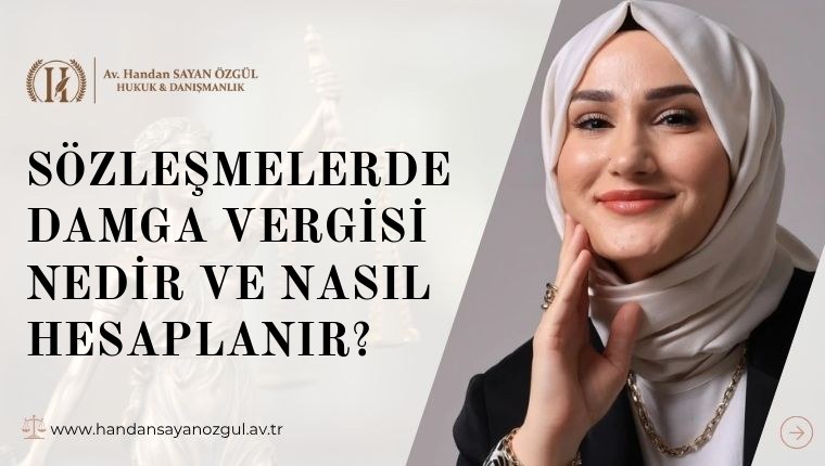 Sözleşmelerde Damga Vergisi Nedir ve Nasıl Hesaplanır