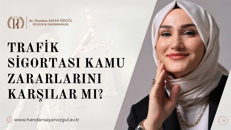 Trafik Sigortası Kamu Zararlarını Karşılar mı
