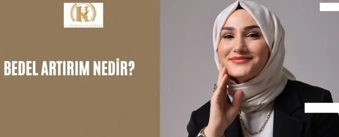 Bedel Artırım Nedir? 10