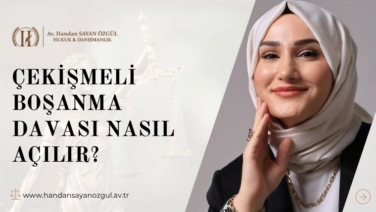 Çekişmeli Boşanma Davası Nasıl Açılır