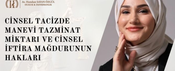 Cinsel Tacizde Manevi Tazminat Miktarı ve Cinsel İftira Mağdurunun Hakları 4 Cinsel Tacizde Manevi Tazminat Miktarı ve Cinsel İftira Mağdurunun Hakları