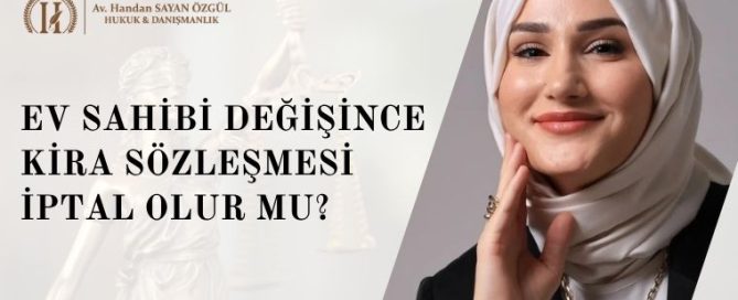 Ev Sahibi Değişince Kira Sözleşmesi İptal Olur Mu? Kiracı Hakları ve Tahliye Süreleri 8 Ev Sahibi Değişince Kira Sözleşmesi İptal Olur Mu