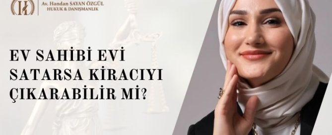 Ev Sahibi Evi Satarsa Kiracıyı Çıkarabilir mi? Yeni Malikin İki Yolu 4 Ev Sahibi Evi Satarsa Kiracıyı Çıkarabilir mi