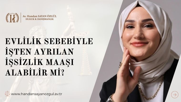 Evlilik Sebebiyle İşten Ayrılan İşsizlik Maaşı Alabilir Mi