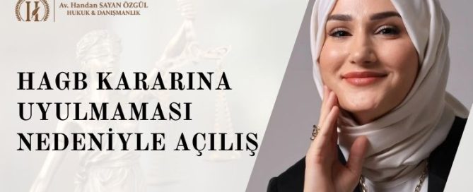 HAGB Kararına Uyulmaması Nedeniyle Açılış 6 HAGB Kararına Uyulmaması Nedeniyle Açılış