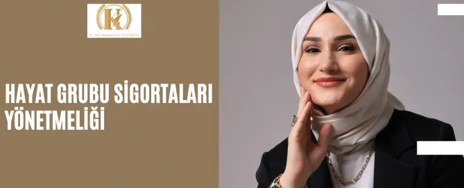 HAYAT GRUBU SİGORTALARI YÖNETMELİĞİ 2
