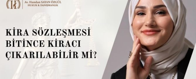 Kira Sözleşmesi Bitince Kiracı Çıkarılabilir mi? Uzama Süresi ve İstisnalar 2 Kira Sözleşmesi Bitince Kiracı Çıkarılabilir mi