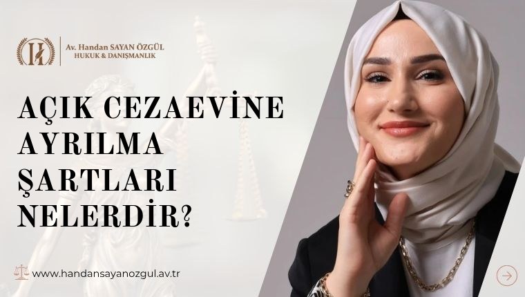 Açık Cezaevine Ayrılma Şartları Nelerdir
