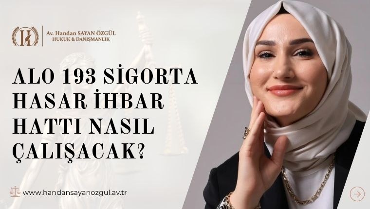 Alo 193 Sigorta Hasar İhbar Hattı Nasıl Çalışacak