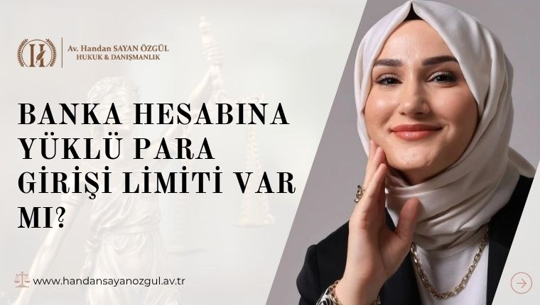 Banka Hesabına Yüklü Para Girişi Limiti Var mı