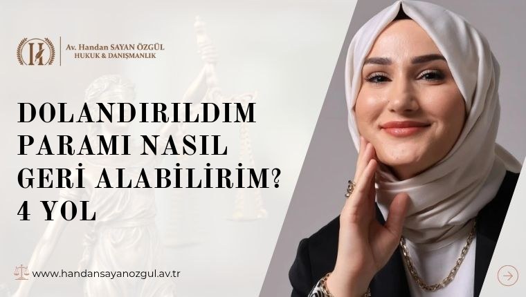 Dolandırıldım Paramı Nasıl Geri Alabilirim? 4 Yol