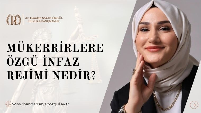 Mükerrirlere Özgü İnfaz Rejimi Nedir