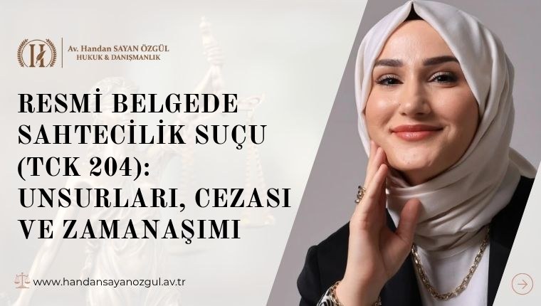 Resmi Belgede Sahtecilik Suçu (TCK 204): Unsurları, Cezası ve Zamanaşımı