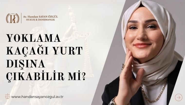 Yoklama Kaçağı Yurt Dışına Çıkabilir Mi