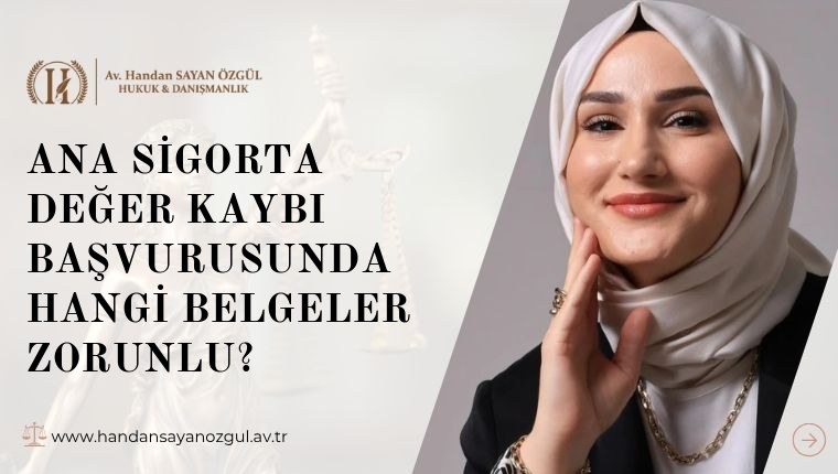 Ana Sigorta Değer Kaybı Başvurusunda Hangi Belgeler Zorunlu