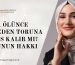 Baba Ölünce Dededen Toruna Miras Kalır mı? Torunun Hakkı