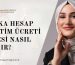 Banka Hesap İşletim Ücreti İadesi Nasıl Alınır