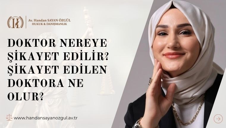 Doktor Nereye Şikayet Edilir? Şikayet Edilen Doktora Ne Olur