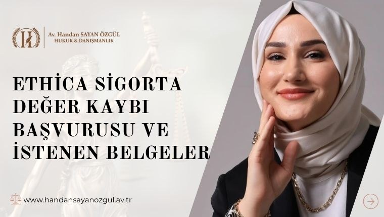 Ethica Sigorta Değer Kaybı Başvurusu ve İstenen Belgeler