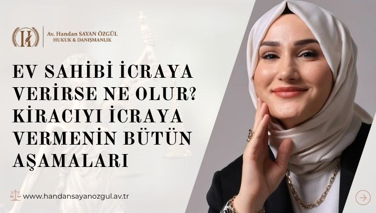 Ev Sahibi İcraya Verirse Ne Olur? Kiracıyı İcraya Vermenin Bütün Aşamaları