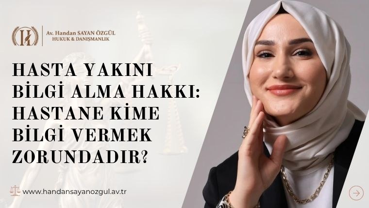 Hasta Yakını Bilgi Alma Hakkı: Hastane Kime Bilgi Vermek Zorundadır