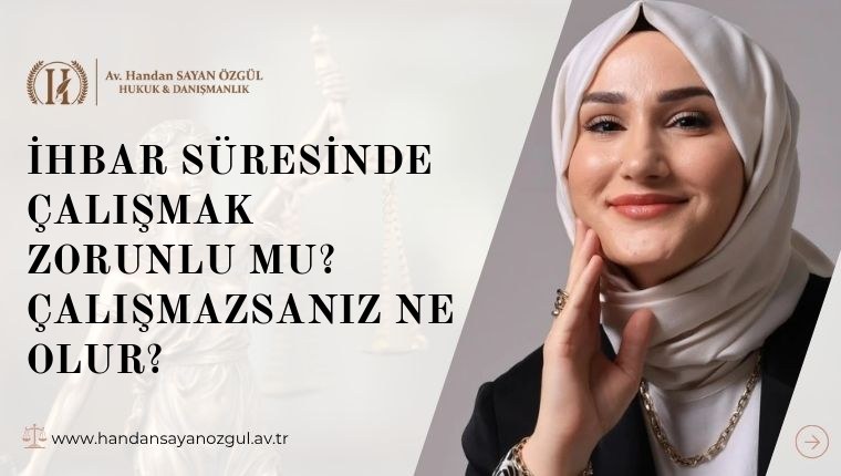 İhbar Süresinde Çalışmak Zorunlu mu? Çalışmazsanız Ne Olur