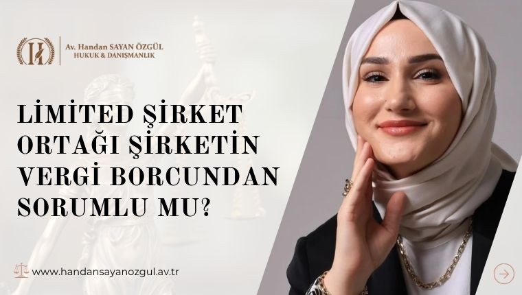 Limited Şirket Ortağı Şirketin Vergi Borcundan Sorumlu mu