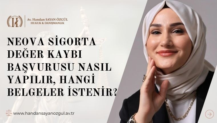 Neova Sigorta Değer Kaybı Başvurusu Nasıl Yapılır, Hangi Belgeler İstenir