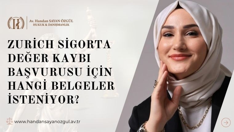 Zurich Sigorta Değer Kaybı Başvurusu İçin Hangi Belgeler İsteniyor